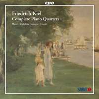 Kiel: Complete Piano Quartets